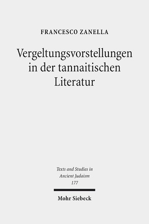 Vergeltungsvorstellungen in der tannaitischen Literatur von Zanella,  Francesco