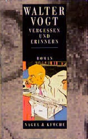 Vergessen und Erinnern von Cornu,  Charles, Hofmann,  Albert, Vogt,  Walter