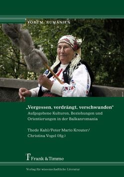 „Vergessen, verdrängt, verschwunden“ von Kahl,  Thede, Kreuter,  Peter Mario, Vogel,  Christina