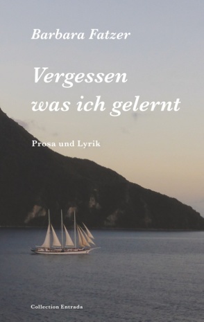 Vergessen was ich gelernt von Fatzer,  Barbara