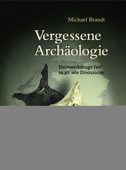 Vergessene Archäologie von Brandt,  Michael