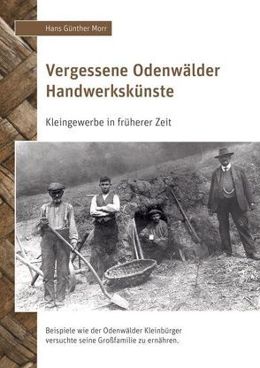 Vergessene Odenwälder Handwerkskünste von Morr,  Hans Günther