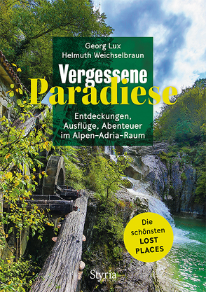 Vergessene Paradiese von Lux,  Georg, Weichselbraun,  Helmuth