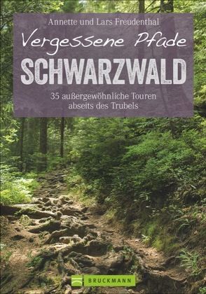 Vergessene Pfade Schwarzwald von Freudenthal,  Lars und Annette