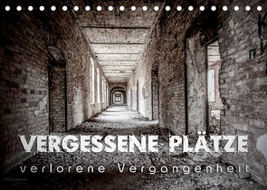 Vergessene Plätze – verlorene Vergangenheit (Tischkalender 2023 DIN A5 quer) von Schöb,  Monika