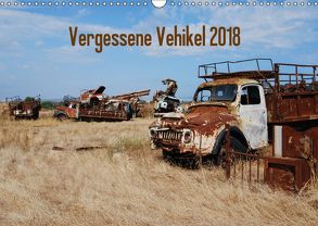 Vergessene Vehikel 2018 (Wandkalender 2018 DIN A3 quer) von Herms,  Dirk