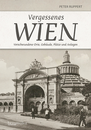 Vergessenes Wien von Ruppert,  Peter