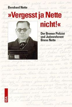 »Vergesst ja Nette nicht!« von Nette,  Bernhard