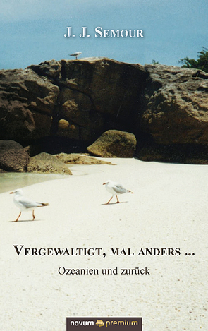 Vergewaltigt, mal anders … von Semour,  J. J.