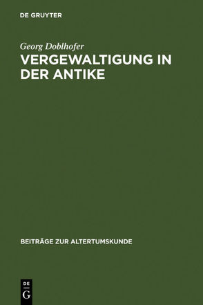 Vergewaltigung in der Antike von Doblhofer,  Georg