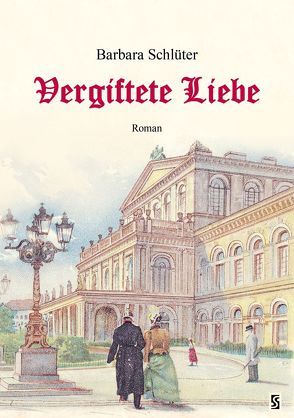 Vergiftete Liebe von Schlüter,  Barbara