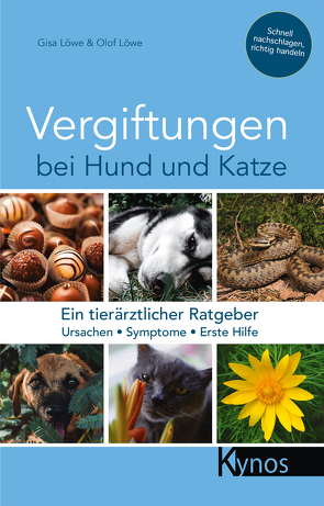 Vergiftungen bei Hund und Katze von Löwe,  Gisa & Olof