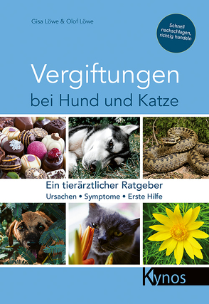 Vergiftungen bei Hund und Katze von Löwe,  Gisa & Olof