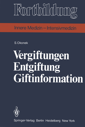 Vergiftungen Entgiftung Giftinformation von Bussmann,  J., Kulessa,  C., Lauer,  H., Okonek,  S.