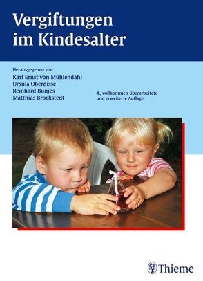 Vergiftungen im Kindesalter von Brockstedt,  Matthias, Bunjes,  Reinhard, Desel,  Herbert, Oberdisse,  Ursula, von Mühlendahl,  Karl Ernst