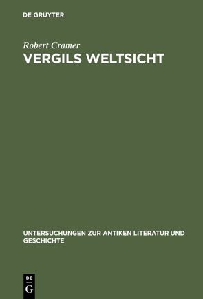 Vergils Weltsicht von Cramer,  Robert A.