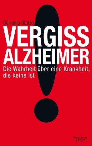 Vergiss Alzheimer! von Stolze,  Cornelia