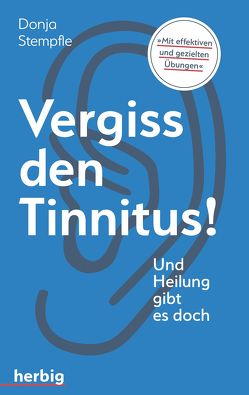 Vergiss den Tinnitus von Stempfle,  Donja