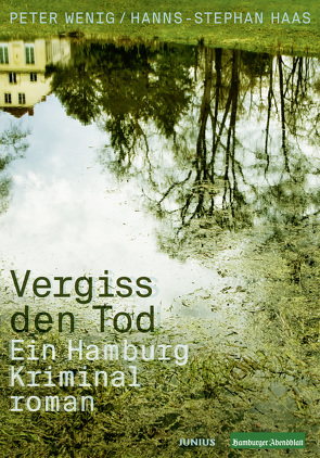 Vergiss den Tod von Haas,  Hanns-Stephan, Wenig,  Peter