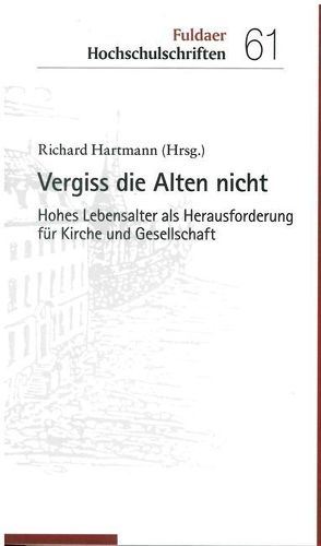 Vergiss die Alten nicht von Hartmann,  Richard