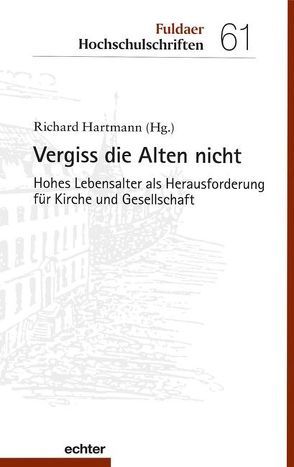 Vergiss die Alten nicht von Hartmann,  Richard