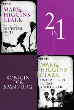 Vergiss die Toten nicht/Und morgen in das kühle Grab – (2in1-Bundle) von Dufner,  Karin, Gressmann,  Andreas, Higgins Clark,  Mary