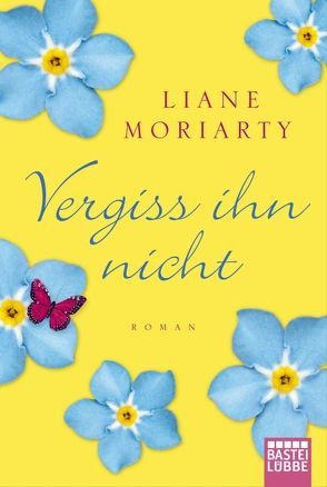 Vergiss ihn nicht von Moriarty,  Liane, Strasser,  Sylvia