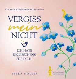 Vergiss mein nicht von M. Denski,  Liza, Möller,  Petra, Witte-Pflanz,  Corina