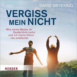 Vergiss mein nicht von Sieveking,  David