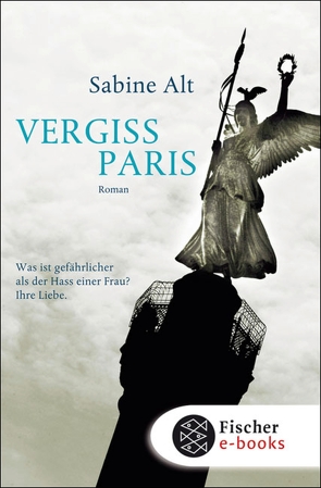 Vergiss Paris von Alt,  Sabine