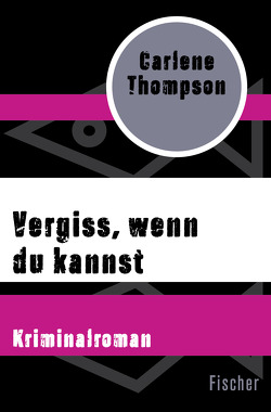 Vergiss, wenn du kannst von Gabler,  Irmengard, Thompson,  Carlene