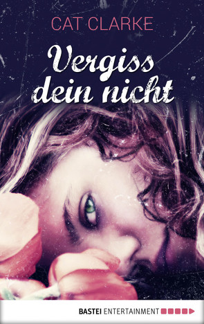 vergissdeinnicht von Beck,  Zoe, Clarke,  Cat