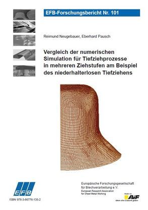 Vergleich der numerischen Simulation für Tiefziehprozesse in mehreren Ziehstufen am Beispiel des niederhalterlosen Tiefziehens von Neugebauer,  Reimund, Pausch,  Eberhard