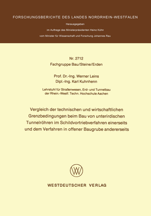 Vergleich der technischen und wirtschaftlichen Grenzbedingungen beim Bau von unterirdischen Tunnelröhren im Schildvortriebverfahren einerseits und dem Verfahren in offener Baugrube andererseits von Leins,  Werner