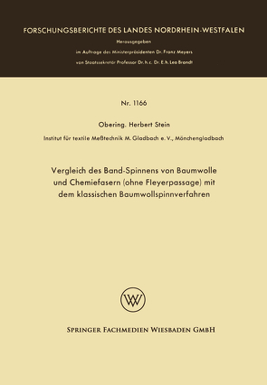 Vergleich des Band-Spinnens von Baumwolle und Chemiefasern (ohne Fleyerpassage) mit dem klassischen Baumwollspinnverfahren von Stein,  Herbert