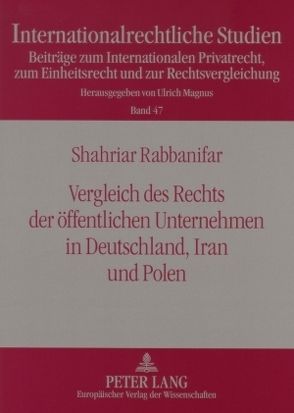 Vergleich des Rechts der öffentlichen Unternehmen in Deutschland, Iran und Polen von Rabbanifar,  Shahriar