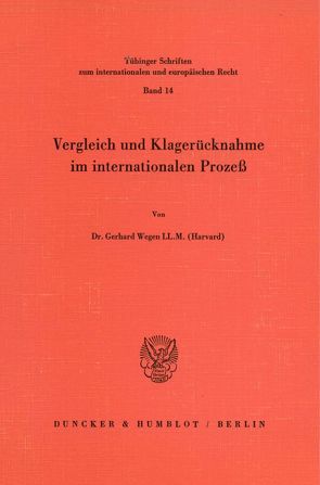 Vergleich und Klagerücknahme im internationalen Prozeß. von Wegen,  Gerhard
