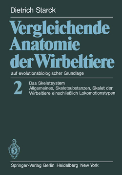 Vergleichende Anatomie der Wirbeltiere auf evolutionsbiologischer Grundlage von Starck,  D.