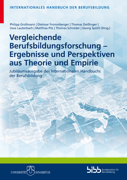 Vergleichende Berufsbildungsforschung – Ergebnisse und Perspektiven aus Theorie und Empirie