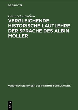 Vergleichende historische Lautlehre der Sprache des Albin Moller von Schuster-Sewc,  Heinz