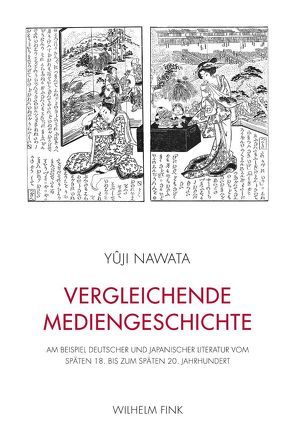 Vergleichende Mediengeschichte von Nawata,  Yuji