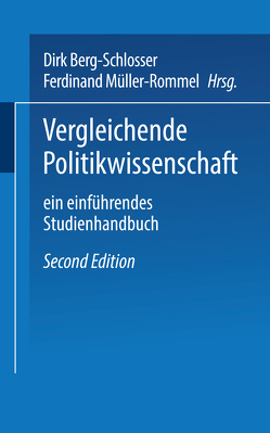 Vergleichende Politikwissenschaft von Berg-Schlosser,  Dirk, Müller-Rommel,  Ferdinand