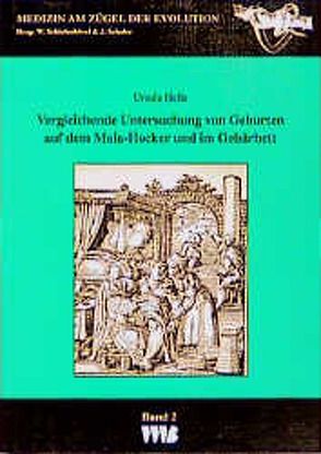 Vergleichende Untersuchung von Geburten auf dem Maia-Hocker und im Gebärbett von Helle,  Ursula