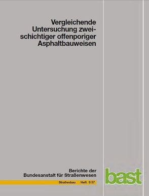 Vergleichende Untersuchung zweischichtiger offenporiger Asphaltbauweisen von Ripke,  Oliver