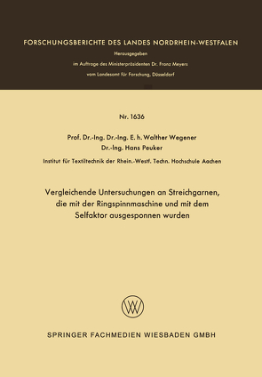 Vergleichende Untersuchungen an Streichgarnen, die mit der Ringspinnmaschine und mit dem Selfaktor ausgesponnen wurden von Wegener,  Walther