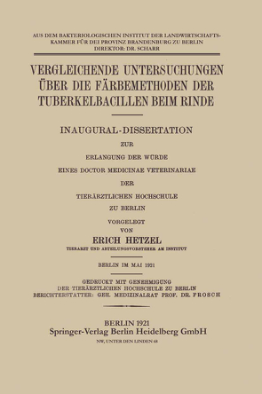 Vergleichende Untersuchungen über die Färbemethoden der Tuberkelbacillen Beim Rinde von Hetzel,  Erich