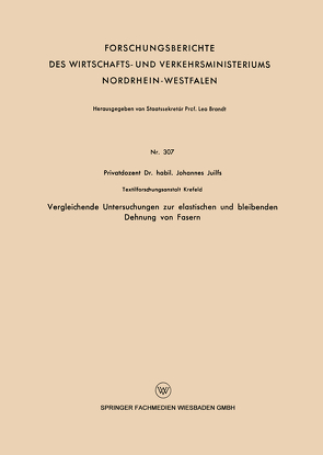 Vergleichende Untersuchungen zur elastischen und bleibenden Dehnung von Fasern von Juilfs,  Johannes