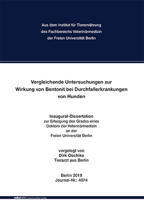 Vergleichende Untersuchungen zur Wirkung von Bentonit bei Durchfallerkrankungen von Hunden von Oschika,  Dirk