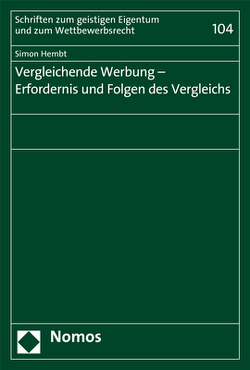 Vergleichende Werbung – Erfordernis und Folgen des Vergleichs von Hembt,  Simon