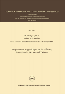 Vergleichende Zugprüfungen an Einzelfasern, Faserbündeln, Garnen und Zwirnen von Stein,  Wolfgang